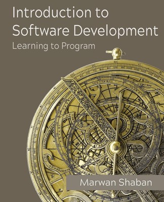 Introduction to Software Development | Marwan Shaban | Learning to Program