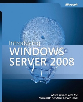 Introducing Windows Server  2008, Microsoft Windows Ser