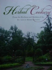 Herbal Cookery, From the Kitchens and Gardens of the St. Louis Herb  - GOOD