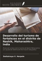 Desarrollo Del Turismo De Fortalezas En El Distrito De Nashik, Maharashtra,...