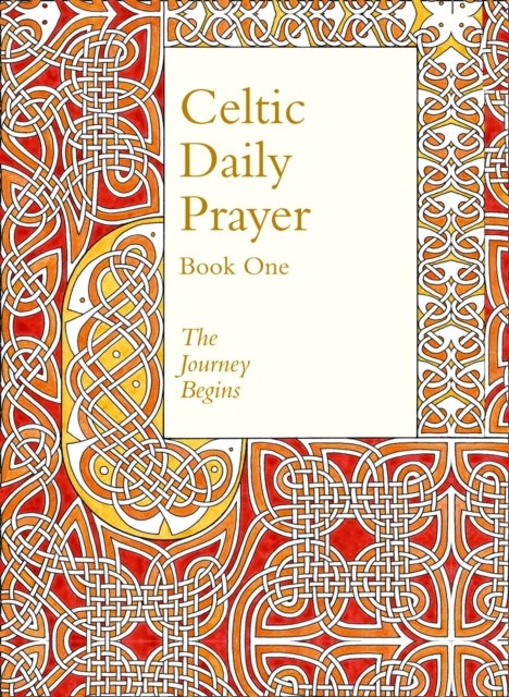 Celtic Daily Prayer: Book One by The Northumbria Community (Hardback Book)