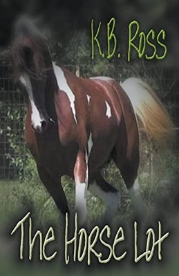 The Horse Lor -  NEW K B Ross 2021-12-27