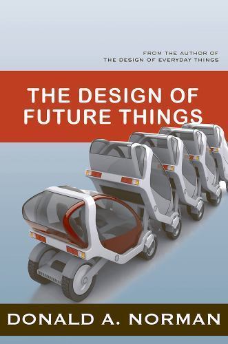 The Design Of Future Things by Norman, Don, Good Book
