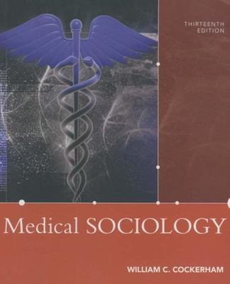Medical Sociology (13th Edition) by Cockerham, William C