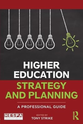 Higher Education Strategy and Planning: A Professional G... Paperback / softback