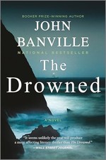 The Drowned: A Novel (Strafford and Quirke, 4) by Banville, John