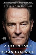 Image of Bryan Cranston A Life in Parts (Paperback)