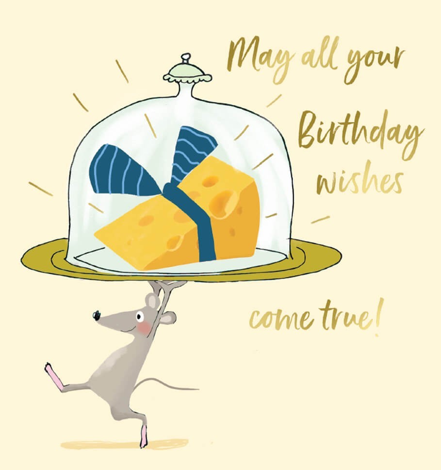 Fun Birthday Card Birthday Wishes Come True Mouse Cheese - Sweet Greeting Card