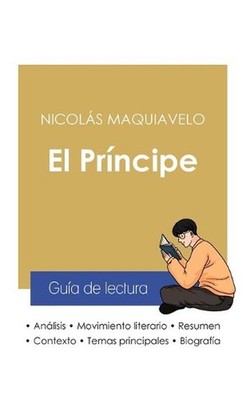Gua de lectura El Prncipe de Nicols Maquiavelo (anlisis literario de referencia