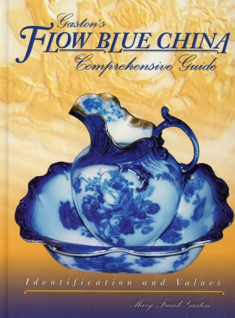 Flow Blue China -Comprehensive Identification Guide incl. Marks Values / Book