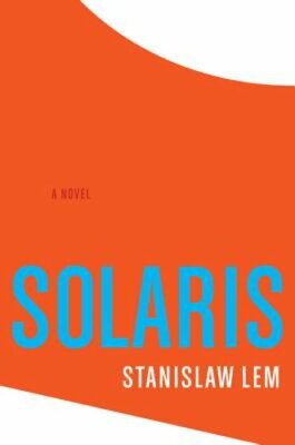 Solaris by Stanislaw Lem: New