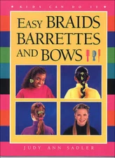A Easy Braids, Barrettes and B (Kids Can Do It) - Paperback - GOOD