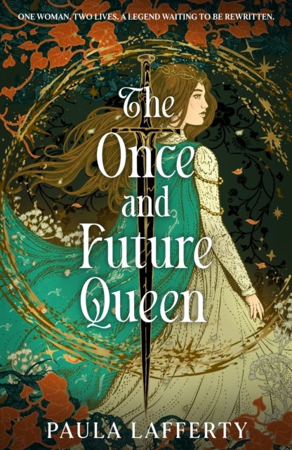 The Once and Future Queen by Paula Lafferty (Hardback Book)
