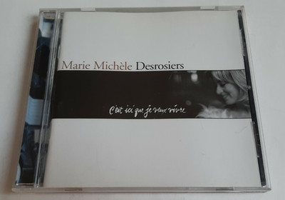 Marie Michele Desrosiers - C'est Ici Que Je Veux Vivre (CD) Marie Michele