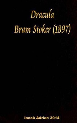 Dracula Bram Stoker - (1897) by Iacob Adrian (English) Paperback Book