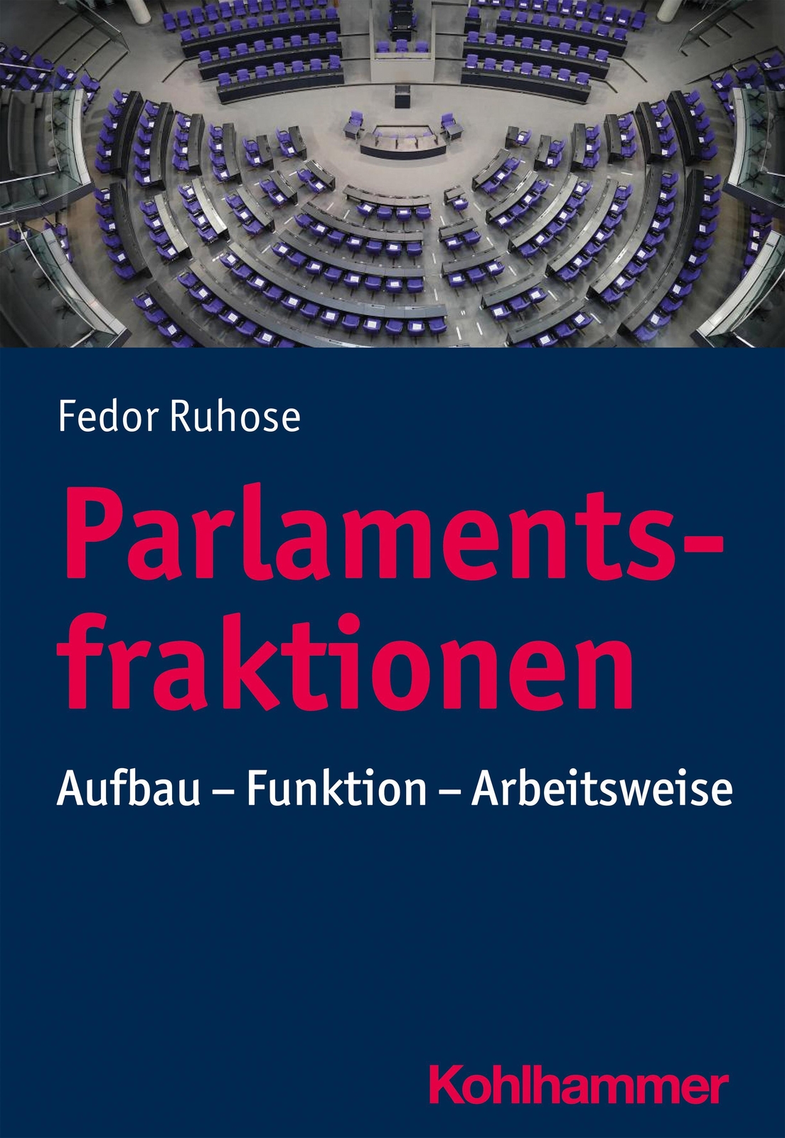 Thumbnail - Parlamentsfraktionen Aufbau - Funktion - Arbeitsweise Fedor Ruhose