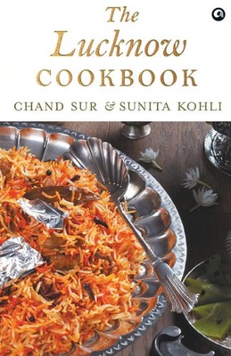 The Lucknow Cookbook Chand Kohli Sunita Sur Taschenbuch Kartoniert / Broschiert