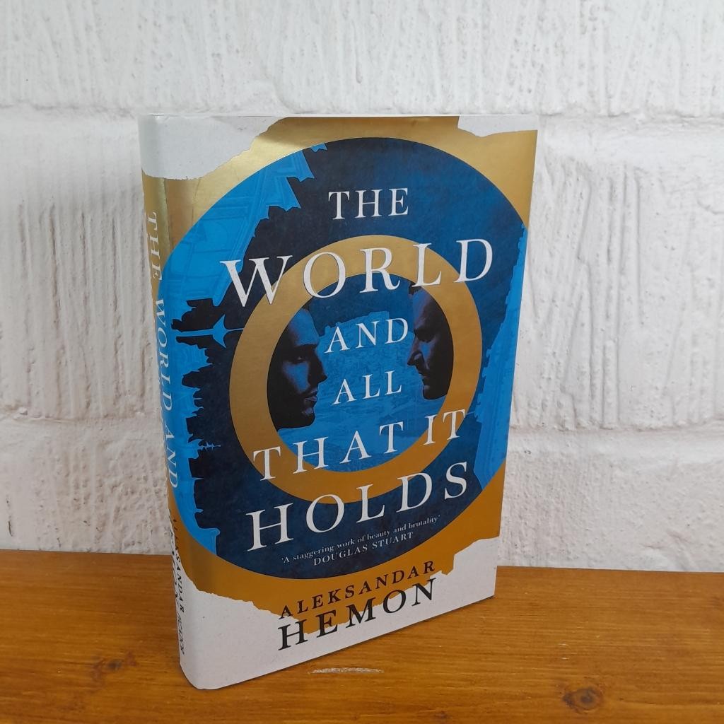 The World and All That It Holds — Aleksandar Hemon Hardcover