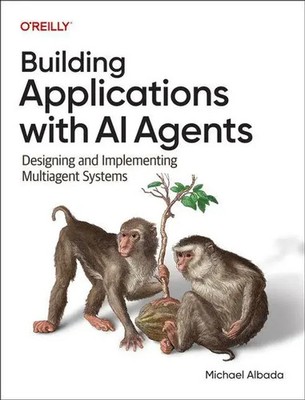 Building Applications with AI Agents | Michael Albada | Taschenbuch | Englisch