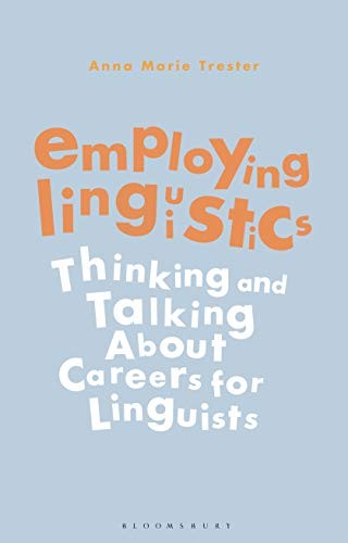 Employing Linguistics: Thinking and Talking about. Trester 9781350137967 New**