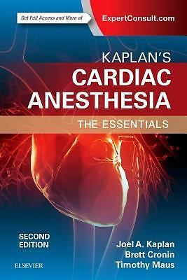 Kaplan's Essentials of Cardiac Anesthesia by Joel A. Kaplan (2017, Trade ...