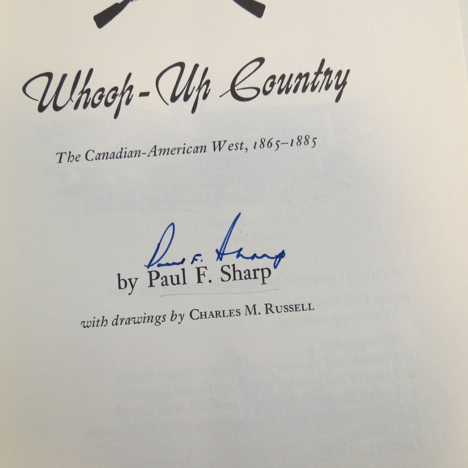 WHOOPUP COUNTRY THE CANADIANAMERICAN WEST, 18651885 By Paul F Sharp