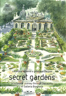 Secret gardens. A botanical journey through the works of Galleria Borghese...