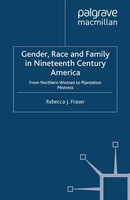 Rebecca Fraser | Gender, Race And Family In Nineteenth Century America | Buch