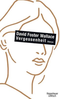 Vergessenheit | Storys | David Foster Wallace | Buch | 224 S. | Deutsch | 2008