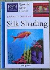SILK SHADING  Sarah Homfray Royal School of Needlework guide