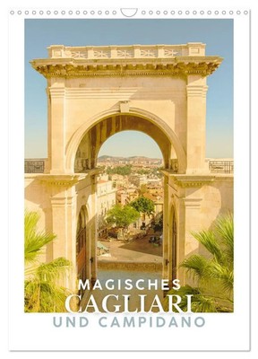 Marena Melas-Zara | Magisches Cagliari und Campidano (Wandkalender 2026 DIN...