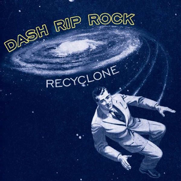 Альбом Dash Rip Rock Re-cyclone (CD)
