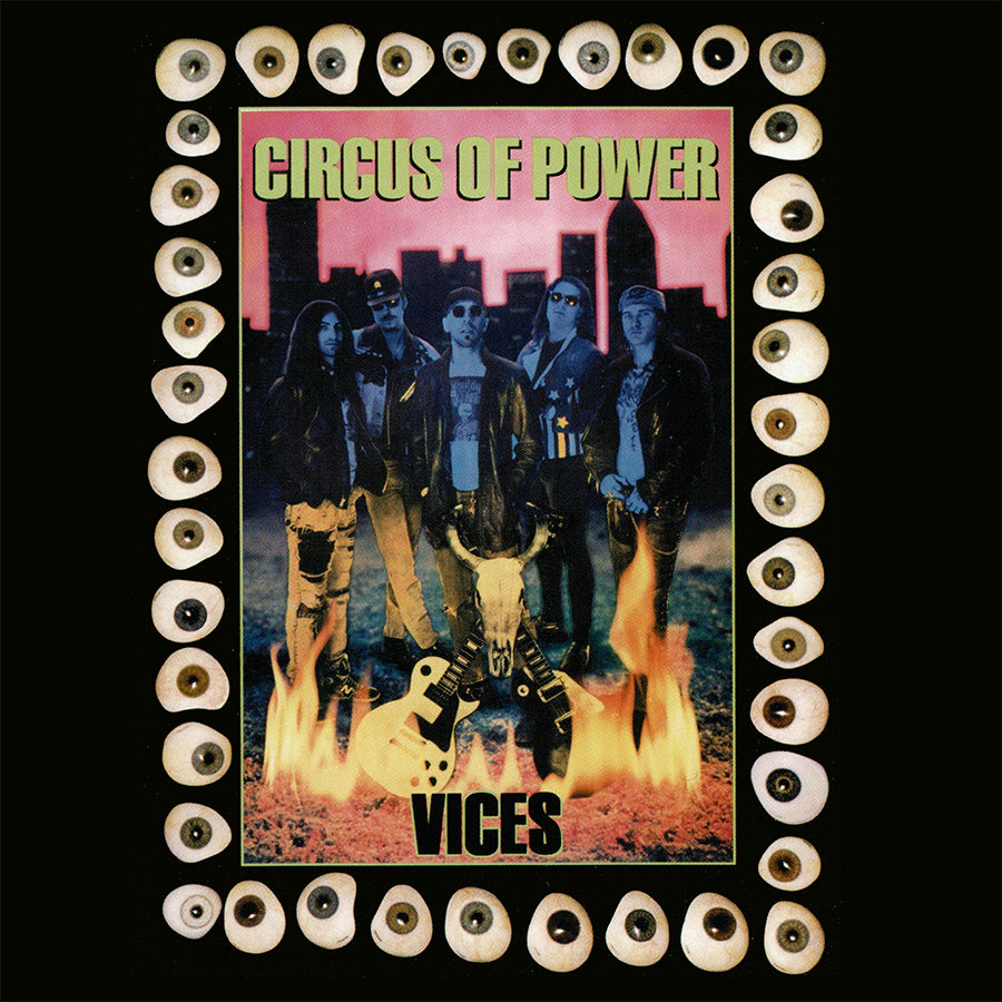 Circus Of Power ~ Vices (1990) CD 2010 Rock Candy Records UK