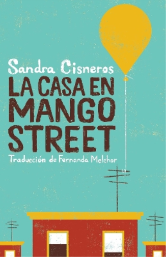 Sandra Cisneros La casa en Mango Street /  The House on Mango Street (Tascabile)