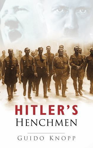 Hitler's Henchmen, Knopp, Guido, Very Good