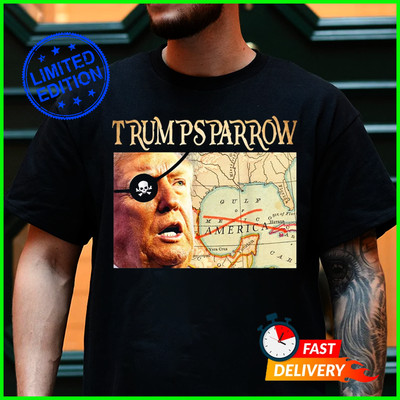 Trump Eyes Renaming Gulf Of Mexico Map Funny Trump Sparrow T-Shirt