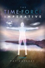 The Time-Force Imperative: 2nd Edition by Caffrey, Pat [Paperback]