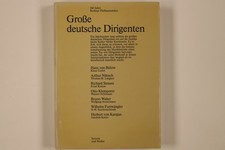 228907 Klaus Geitel GROSSE DEUTSCHE DIRIGENTEN Severin und Siedler 100 Jahre