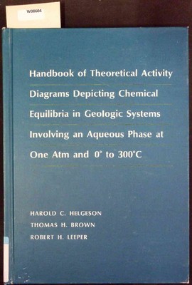 Handbook of Theoretical Activity. Diagrams Depicting Chemical. Equilibria in Geo