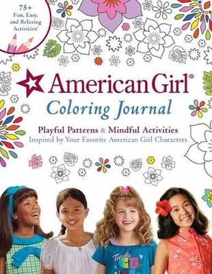 American Girl Coloring Journal: Playful Patterns & Mindful Activities Inspired b
