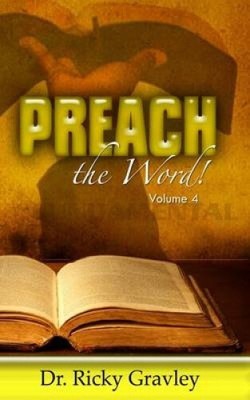 Preach the Word von Dr. Ricky Gravley [Taschenbuch]