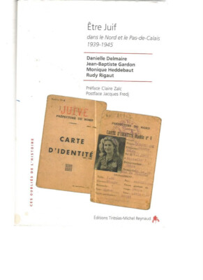 JUDE SEIN IM NORDEN UND PAS-DE-CALAIS 1939-1945 - D. DELMAIRE - JB GARDON