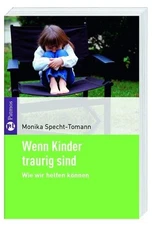 When Children Are Sad: How We Can Help Woodpecker-Tomann, Monika: