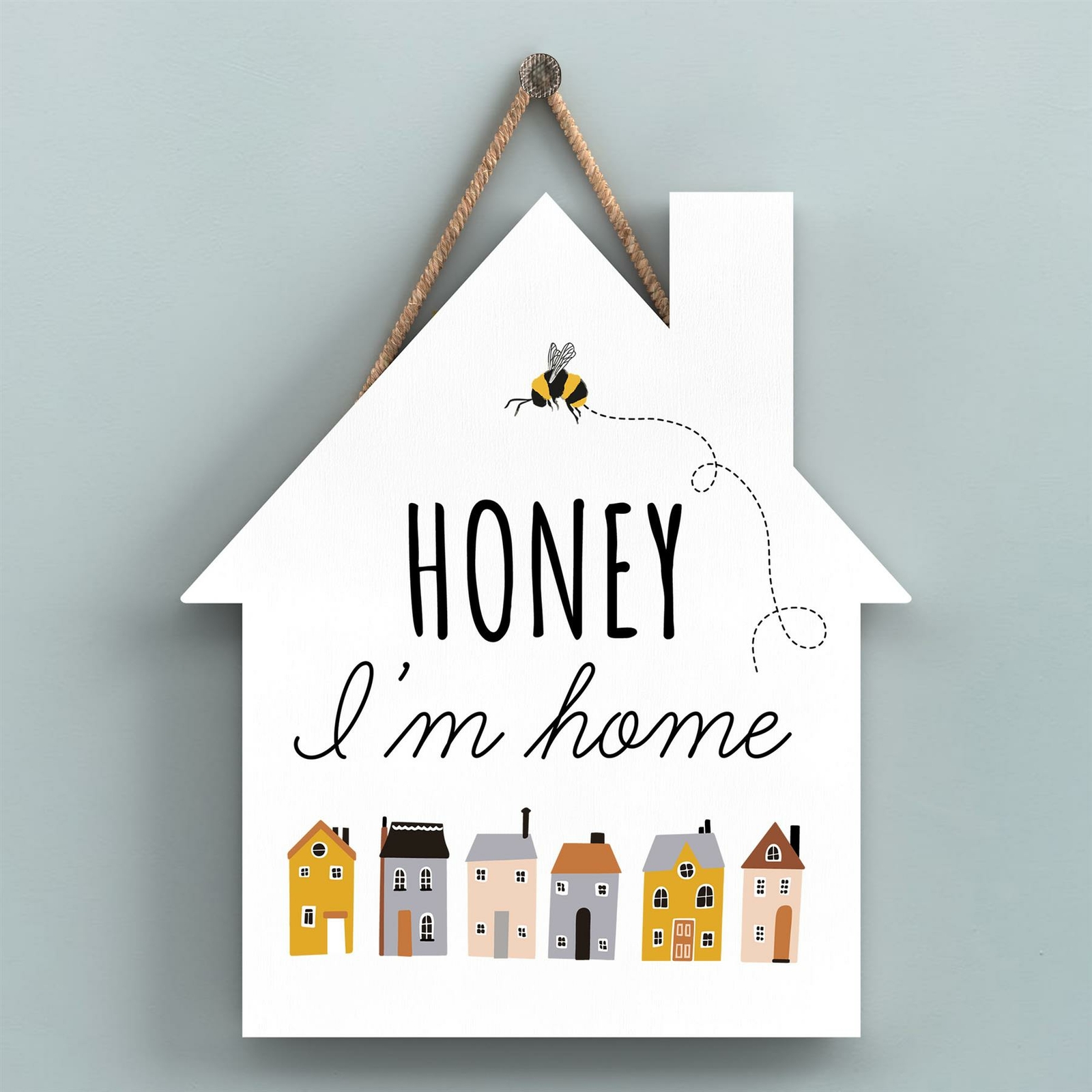 HONEY I'M HOME BEE THEMED DECORATIVE WOODEN HOUSE SHAPED HANGING PLAQUE