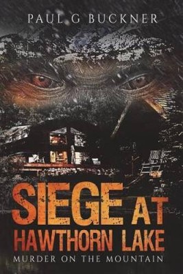 Siege at Hawthorn Lake: Murder on the Mountain - Paperback - VERY GOOD