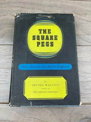 The Square Pegs Irving Wallace 1957 First Edition Borzoi Book