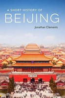 A Short History Of Beijing | Jonathan Clements | Englisch | Taschenbuch | 2022