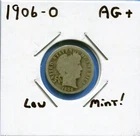 W@W 1906-o  Barber Dime, ( Better Date !!!! ) AG+ !!!!!!!!!!