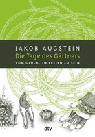 Die Tage Des GäRtners Jakob Augstein