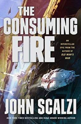 The Consuming Fire (The Interdependency) - Hardcover By Scalzi, John - GOOD